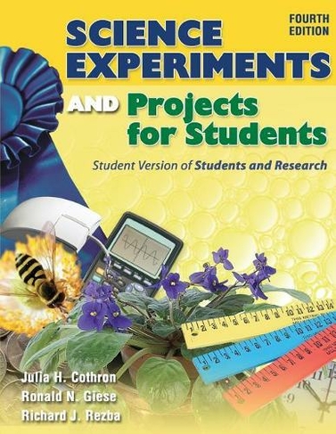 Science Experiments and Projects for Students: Student Version of Students and Research (4th Revised edition)