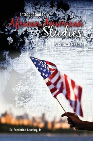 Introduction to African American Studies: A Critical Reader