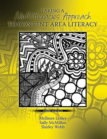 Taking a Multiliteracies Approach to Content Area Literacy: (3rd Revised edition)