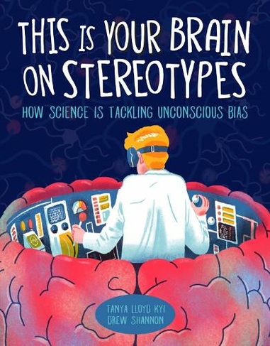 This Is Your Brain On Stereotypes: How Science is Tackling Unconscious Bias