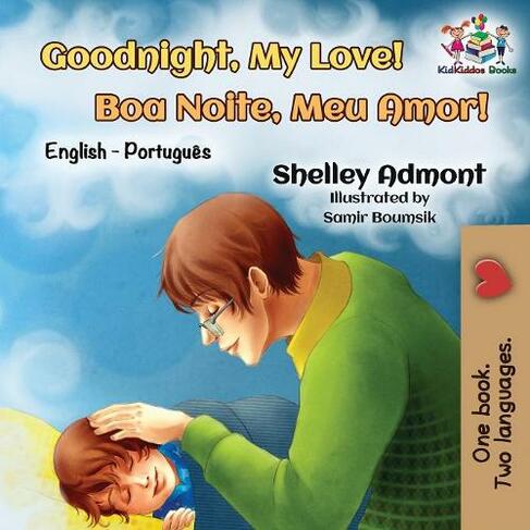 Goodnight, My Love! (English Portuguese Children's Book): Bilingual English Brazilian Portuguese book for kids (English Portuguese Bilingual Collection)
