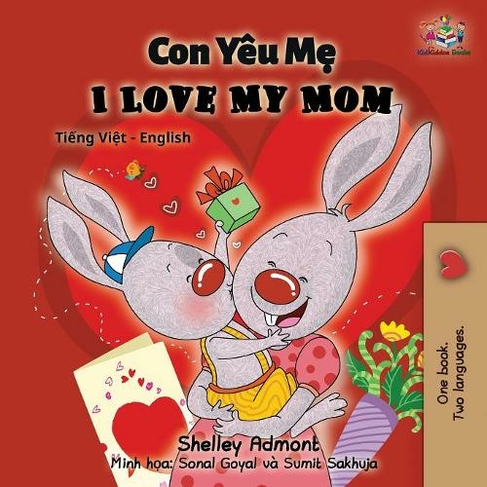 I Love My Mom: Vietnamese English Bilingual Book (Vietnamese English Bilingual Collection 2nd ed.)