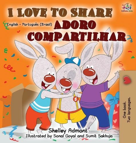I Love to Share (English Portuguese Bilingual Book): (English Portuguese Bilingual Collection 2nd ed.)