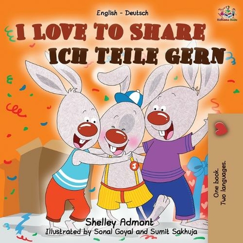 I Love to Share Ich teile gern: English German Bilingual Book (English German Bilingual Collection 2nd ed.)