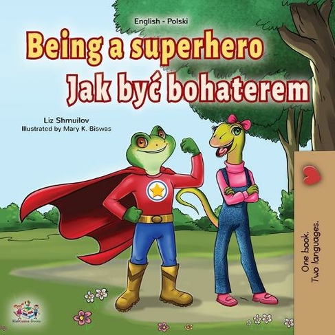 Being a Superhero (English Polish Bilingual Book for Children): (English Polish Bilingual Collection)