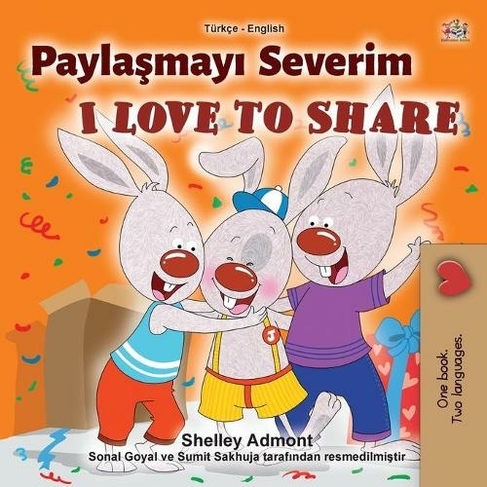I Love to Share (Turkish English Bilingual Book for Children): (Turkish English Bilingual Collection Large type / large print edition)