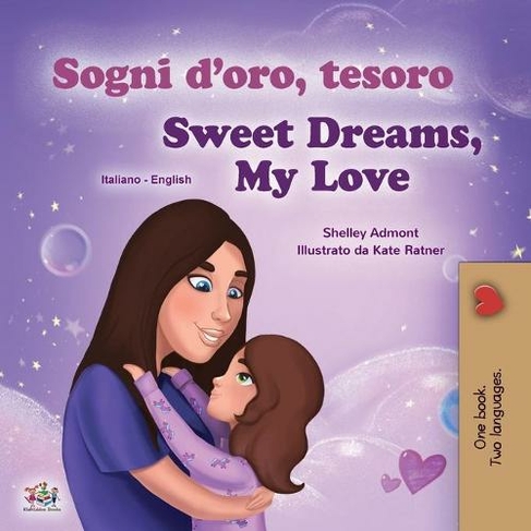 Sweet Dreams, My Love (Italian English Bilingual Children's Book): (Italian English Bilingual Collection Large type / large print edition)