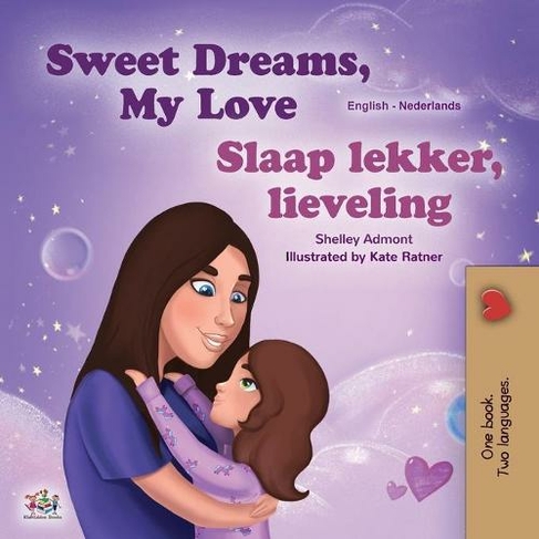 Sweet Dreams, My Love (English Dutch Bilingual Book for Kids): (English Dutch Bilingual Collection Large type / large print edition)