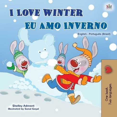 I Love Winter (English Portuguese Bilingual Children's Book -Brazilian): Portuguese Brazil (English Portuguese Bilingual Collection - Brazil Large type / large print edition)