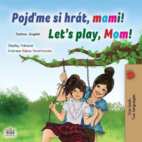 Let's play, Mom! (Czech English Bilingual Children's Book): (Czech English Bilingual Collection Large type / large print edition)