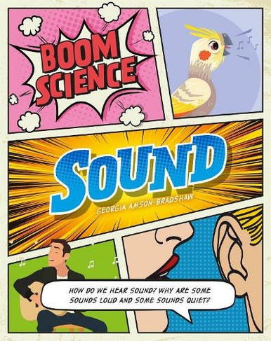 BOOM! Science: Sound: (BOOM! Science Illustrated edition)