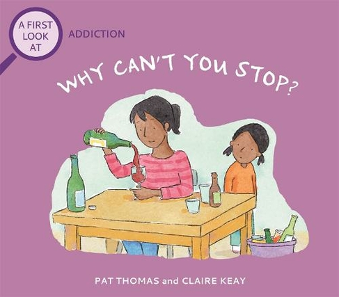 A First Look At: Addiction: Why Can't You Stop?: (A First Look At)