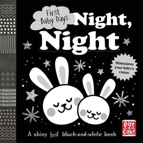 First Baby Days: Night, Night: A touch-and-feel board book for your baby to explore (First Baby Days)