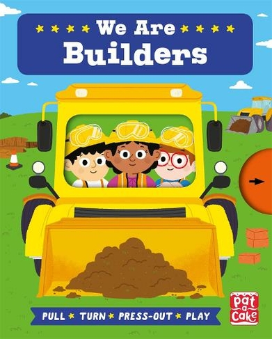 Job Squad: We Are Builders: A pull, turn and press-out board book (Job Squad)