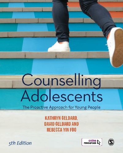 Counselling Adolescents: The Proactive Approach for Young People (5th Revised edition)