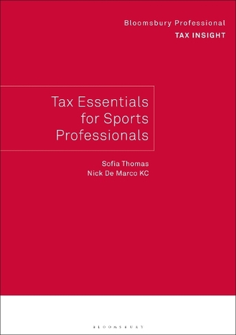 Bloomsbury Professional Tax Insight: Tax Essentials for Sports Professionals: (Bloomsbury Professional Tax Insights)
