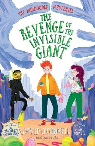 The Revenge of the Invisible Giant: (The Dundoodle Mysteries)