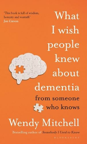 What I Wish People Knew About Dementia: From Someone Who Knows
