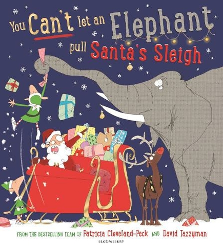 You Can't Let an Elephant Pull Santa's Sleigh: (You Can't Let an Elephant...)