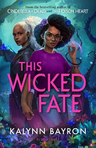 This Wicked Fate: from the author of the TikTok sensation Cinderella is Dead (This Poison Heart)
