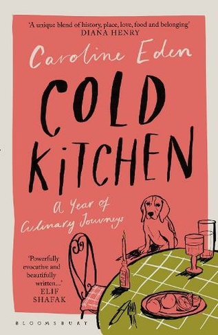Cold Kitchen: A Year of Culinary Journeys (Unabridged edition)