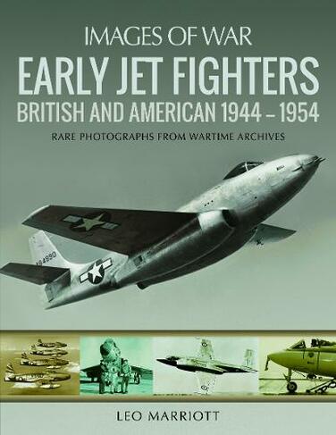 Early Jet Fighters: British and American 1944 - 1954