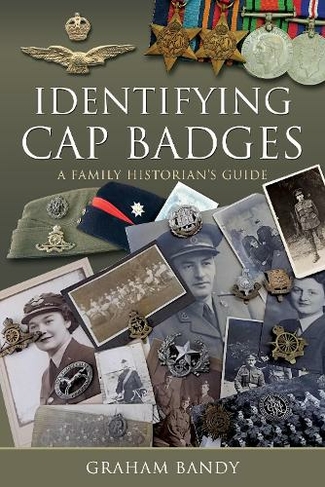 Identifying Cap Badges: A Family Historian's Guide