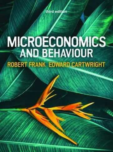 Microeconomics and Behaviour, 3e: (3rd edition)
