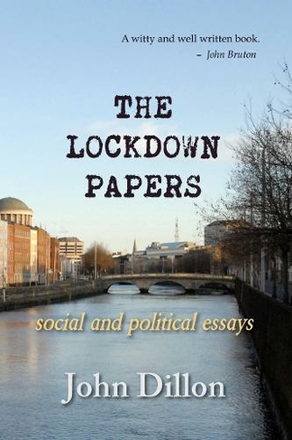 The Lockdown Papers: social and political essays