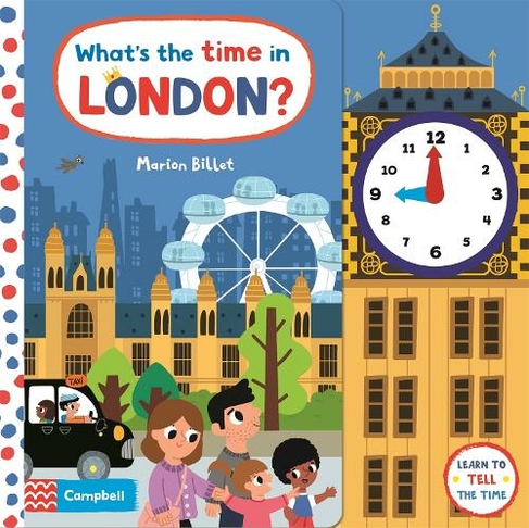 What's the Time in London?: A Tell-the-time Clock Book (Campbell London)