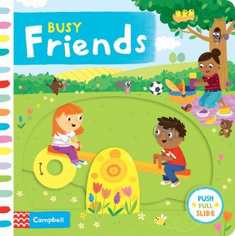 Busy Friends: (Campbell Busy Books)