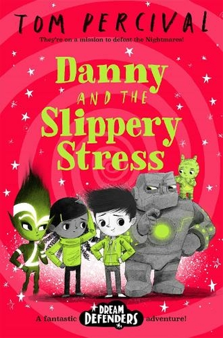 Danny and the Slippery Stress: (Dream Defenders)