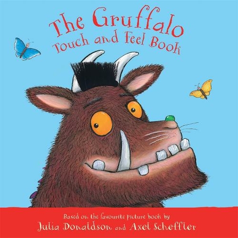 The Gruffalo Touch and Feel Book: (My First Gruffalo)