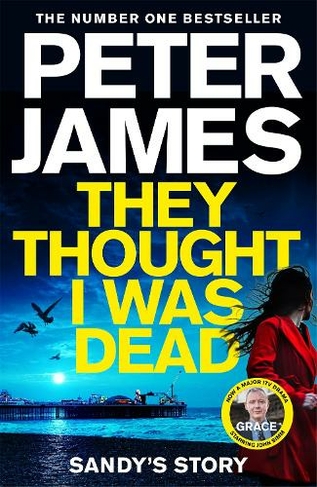They Thought I Was Dead: Sandy's Story: WHSmith Exclusive Sprayed Edges: Peter James