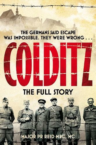 Colditz: The Full Story