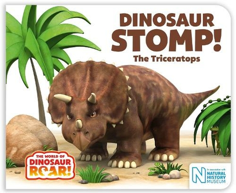 Dinosaur Stomp! The Triceratops: (The World of Dinosaur Roar!)