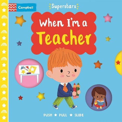When I'm a Teacher: (Campbell Superstars)