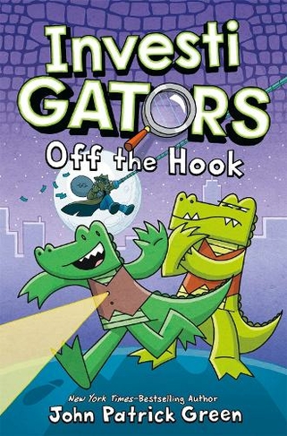 InvestiGators: Off the Hook: A Laugh-Out-Loud Comic Book Adventure! (InvestiGators!)