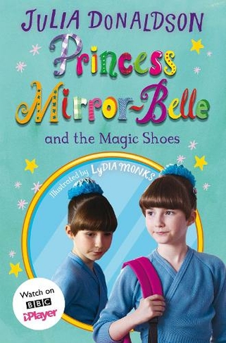 Princess Mirror-Belle and the Magic Shoes: TV tie-in (Princess Mirror-Belle Media tie-in)