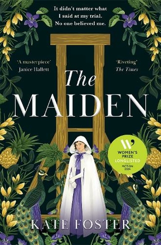 The Maiden: Longlisted for the Women's Prize for Fiction 2024
