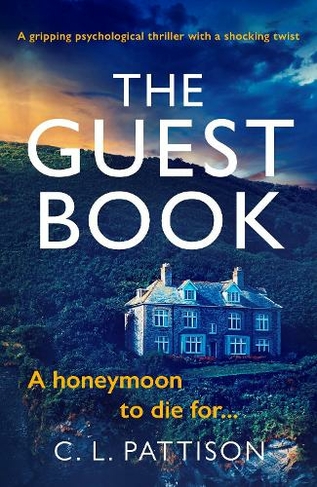 The Guest Book: A gripping psychological thriller with shocking twist