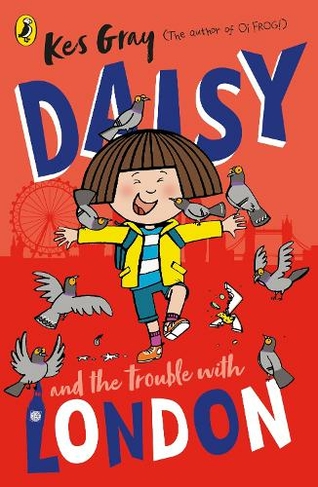 Daisy and the Trouble With London: (A Daisy Story)
