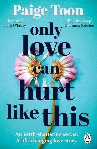 Only Love Can Hurt Like This: an unforgettable love story from the Sunday Times bestselling author