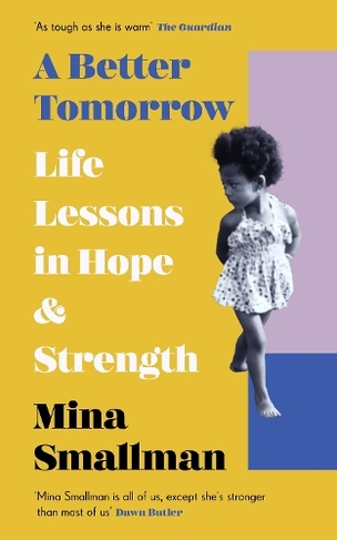 A Better Tomorrow: Life Lessons in Hope and Strength