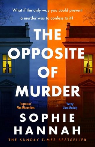 The Opposite of Murder: the gripping new thriller from the million-copy international bestseller and Queen of the unguessable mystery