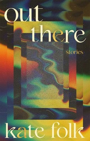 Out There: Stories