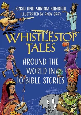 Whistlestop Tales: Around the World in 10 Bible Stories (Hodder Faith Young Explorers)