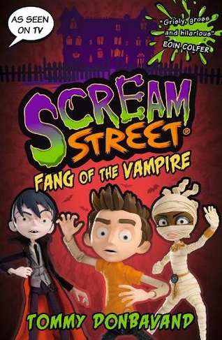 Scream Street 1: Fang of the Vampire: (Scream Street)