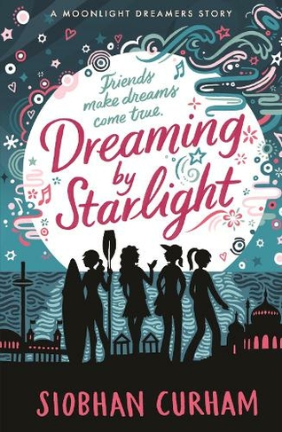 Dreaming by Starlight: (Moonlight Dreamers)