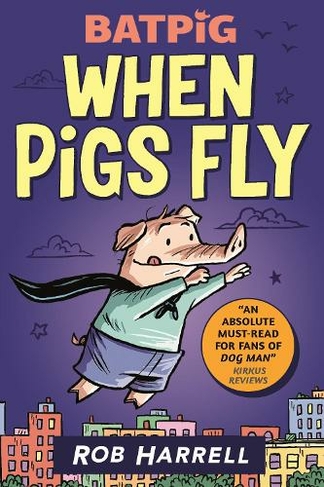 Batpig: When Pigs Fly: (Batpig)